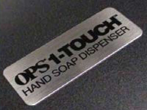 OPS 1-Touch hand soap dispenser etch and fill metal nameplate